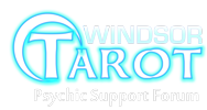 Windsor Tarot Psychic Support Forum